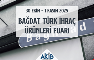 Bağdat Türk İhraç Ürünleri Fuarı başvuru süresi uzatıldı 